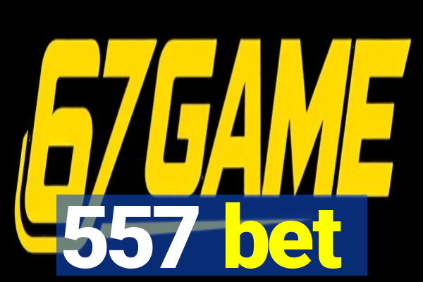 557 bet